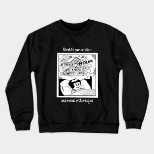 Bientôt sur ce site, une ruine pittoresque Crewneck Sweatshirt